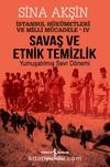 Savaş ve Etnik Temizlik / İstanbul Hükümetleri ve Milli Mücadele - IV