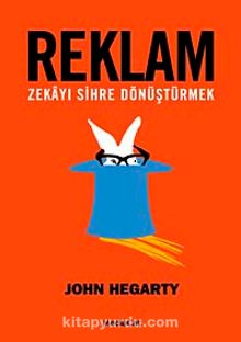 Reklam & Zekayı Sihre Dönüştürmek - John Hegarty