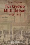 Türkiye’de Milli İktisat (1908-1918)