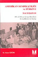 Amerikan Sendikacılığı ve Türkiye / İlk İlişkiler