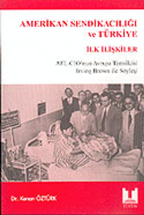 Amerikan Sendikacılığı ve Türkiye / İlk İlişkiler