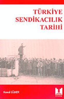 Türkiye Sendikacılık Tarihi
