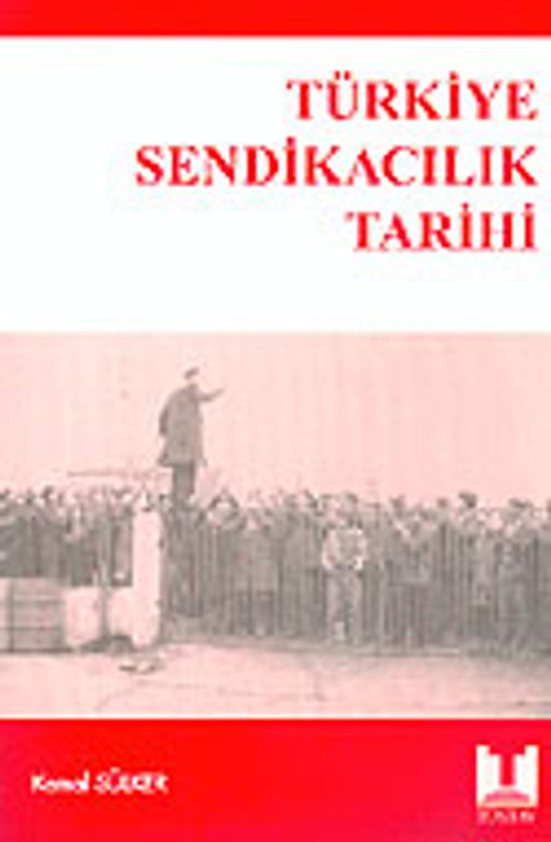 Türkiye Sendikacılık Tarihi