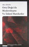 Orta Doğu'da Modernleşme ve İslami Hareketler