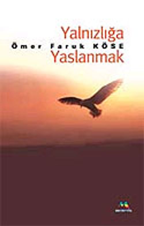 Yalnızlığa Yaslanmak