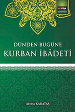 Dünden Bugüne Kurban İbadeti