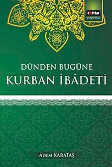 Dünden Bugüne Kurban İbadeti