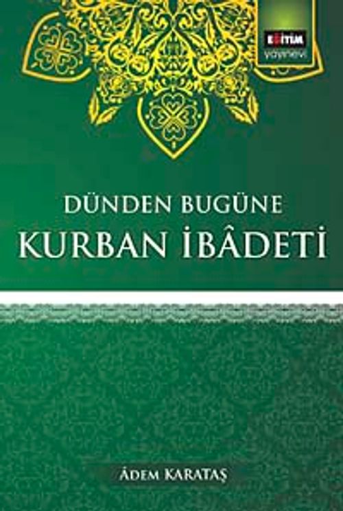 Dünden Bugüne Kurban İbadeti