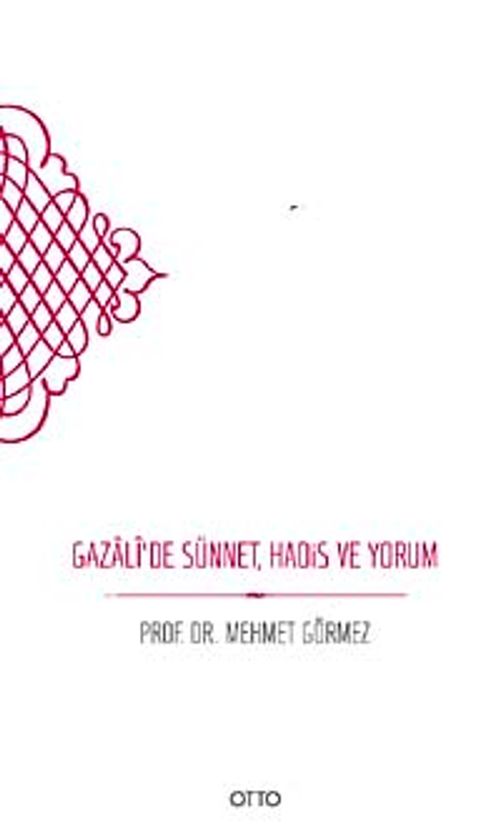 Gazali'de Sünnet, Hadis ve Yorum