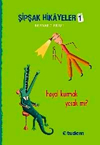 Şipşak Hikayeler 1 / Hayal Kurmak Yasak Mı?