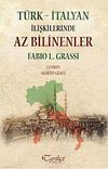 T&uuml;rk - İtalyan İlişkilerinde Az Bilinenler