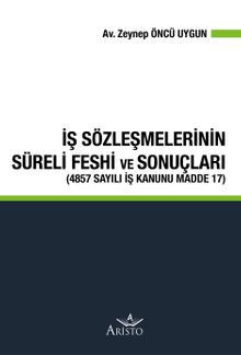 İş Sözleşmelerinin Süreli Feshi Ve Sonuçları