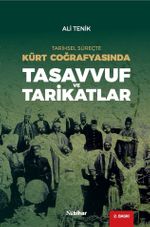 Tarihsel Süreçte Kürt Coğrafyasında Tasavvuf ve Tarikatlar