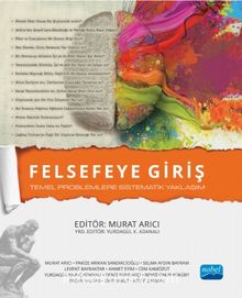 Felsefeye Giriş & Temel Problemlere Sistematik Yaklaşım - Kolektif