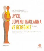 Uyku, Güvenli Bağlanma ve Bebeğiniz (0-36 Ay)