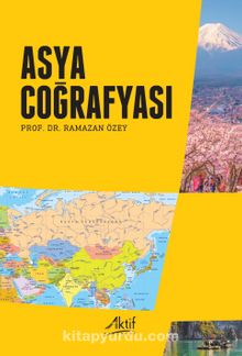 Asya Coğrafyası - Prof. Dr. Ramazan Özey