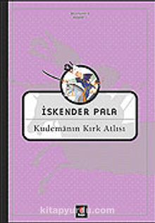 Kudemanın Kırk Atlısı - Prof. Dr. İskender Pala