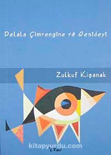 Delala Çimrengine re Qesideyi - Zulkuf Kişanak