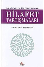 20. Yüzyıl İslam Dünyasında Hilafet Tartışmaları