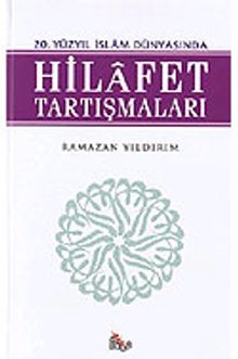 20. Yüzyıl İslam Dünyasında Hilafet Tartışmaları
