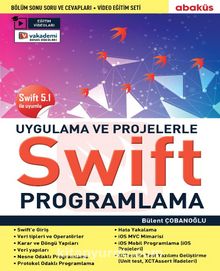 Uygulamalarla ve Projelerle Swıft Programlama (Eğitim Videolu) & Swift 5.1 İle Uyumlu - Bülent Çobanoğlu
