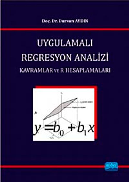 Uygulamalı Regresyon Analizi & Kavramlar ve R Hesaplamaları