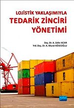 Lojistik Yaklaşımıyla Tedarik Zinciri Yönetimi