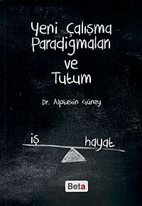 Yeni Çalışma Paradigmaları ve Tutum