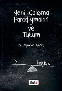 Yeni Çalışma Paradigmaları ve Tutum