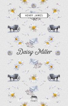 Daisy Miller (Ciltli) - Henry James