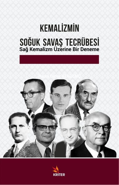 Kemalizmin Soğuk Savaş Tecrübesi & Sağ Kemalizm Üzerine Bir Deneme