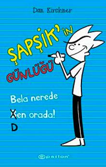 Bela Nerede Ben Orada / Şapşik'in Günlüğü