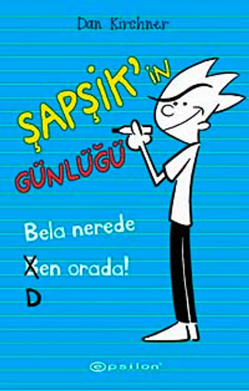 Bela Nerede Ben Orada / Şapşik'in Günlüğü