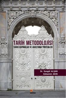 Tarih Metodolojisi & Tarihi Kaynaklar ve Araştırma Yöntemleri