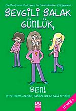 Sevgili Salak Günlük - 12 & Ben!Tıpkı Senin Gibiyim, Sadece Biraz Daha İyiyim!