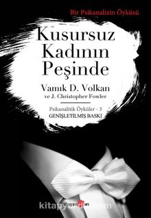 Kusursuz Kadının Peşinde - Vamık D. Volkan