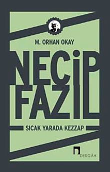 Necip Fazıl & Sıcak Yarada Kezzap