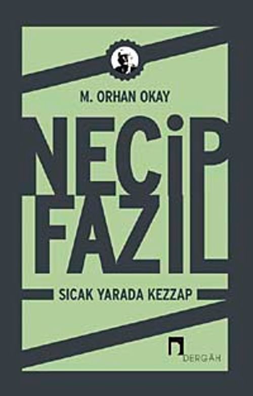 Necip Fazıl & Sıcak Yarada Kezzap