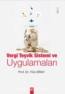 Vergi Teşvik Sistemi ve Uygulamaları - Doç. Dr. Filiz Giray