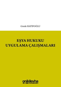 Eşya Hukuku Uygulama Çalışmaları