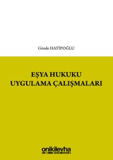 Eşya Hukuku Uygulama Çalışmaları