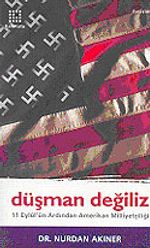 Düşman Değiliz / 11 Eylül Ardından Amerikan Milliyetçiliği