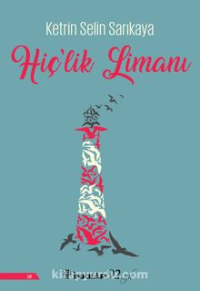Hiç’lik Limanı - Ketrin Selin Sarıkaya