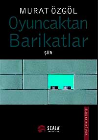 Oyuncaktan Barikatlar / Şiir