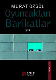 Oyuncaktan Barikatlar / Şiir