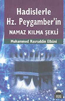 Hadislerle Hz.Peygamber'in Namaz Kılma Şekli