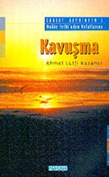 Kavuşma: Saadet Devrinden: 6 / Mekke Fethi'nden Vefatlarına