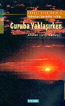 Guruba Yaklaşırken: Saadet Devrinden: 5 / Hudeybiye'den Mekke Fethine