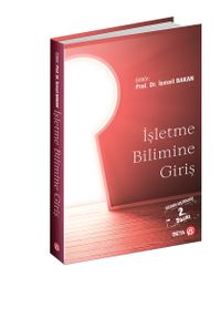 İşletme Bilimine Giriş (Ed. Prof. Dr. İsmail Bakan)