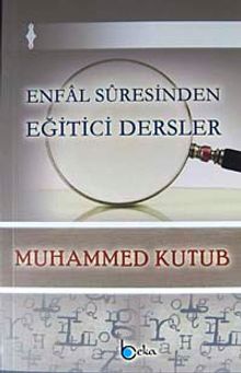 Enfal Suresinden Eğitici Dersler